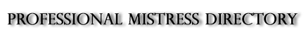 Professional
Mistresses